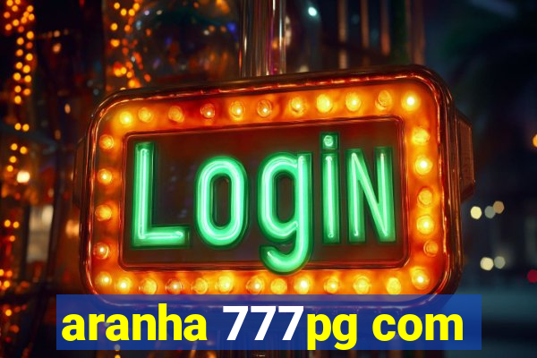 aranha 777pg com